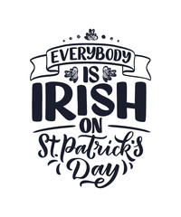 St. Patrick's Day quote, typography greeting card template. Lettering slogan for print, t-shirt, festive design element. Vector