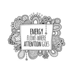 Energy flows where attention goes quote vector illustration