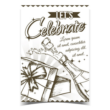Celebrate Anniversary Advertising Poster Vector. Champagne Celebrate Drink Bottle And Opened Present Box. Alcohol Beverage With Popping Cork Cap And Splash. Monochrome Illustration