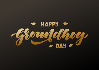 Obraz premium Happy groundhog day hand drawn lettering