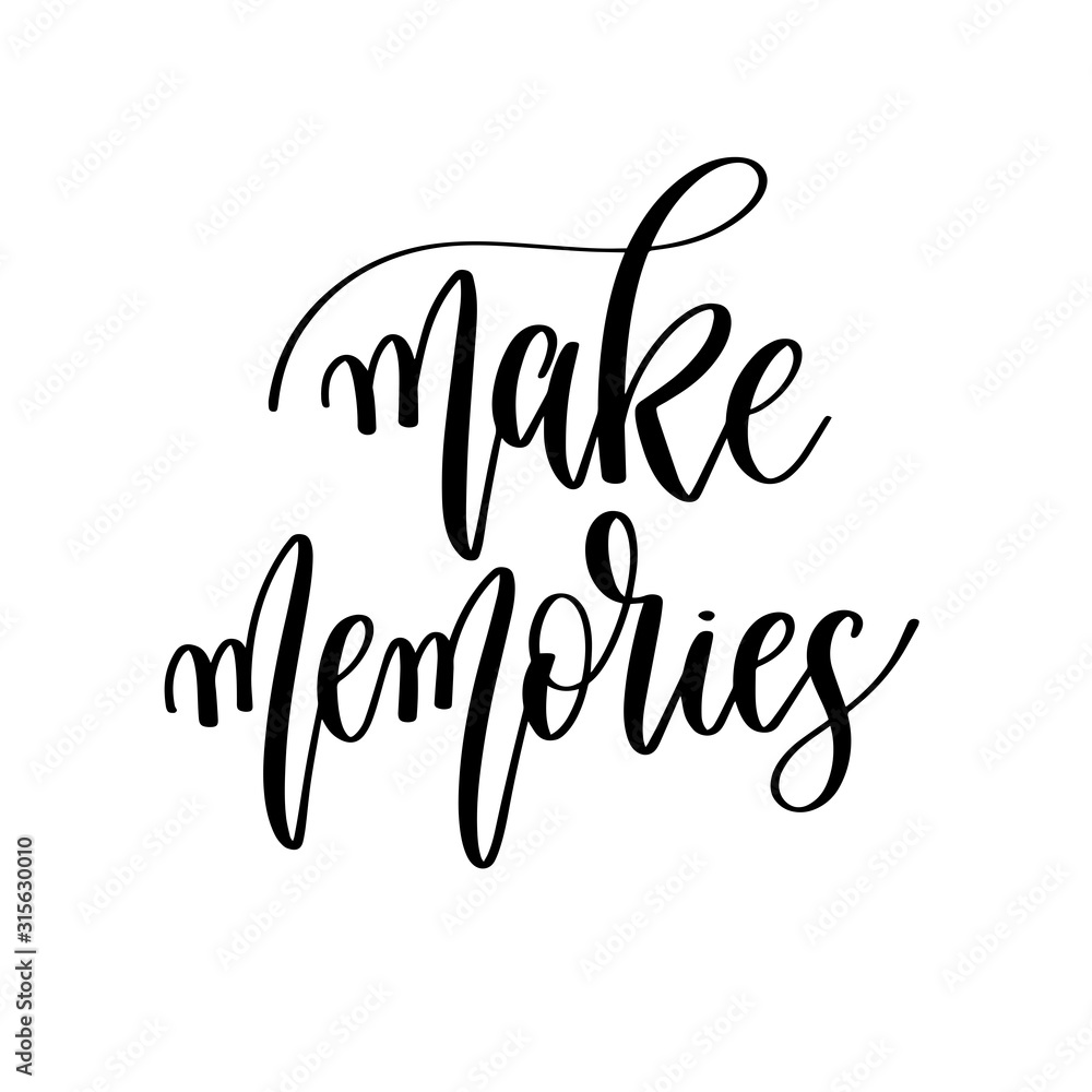 Wall mural make memories - hand lettering travel inscription text, journey positive quote