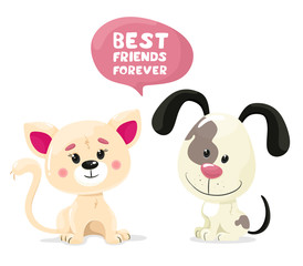 Cute kitten and puppy friends forever, text bubble with lettering. Vector illustration in cartoon flat style on a white background.