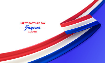 Happy Bastille Day, Joyeux 14 Juillet. 14th july, French national day, bent waving ribbon in colors of the French national flag. Celebration background.