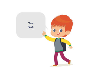 Vector illustration of the Boy with the backpack goes to school. Preschool boy walks to the school. School boy and speech bubble with place for text isolated on white background..