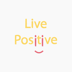 Inspiring phrase about positive life on light background. Motivational slogans for printing on clothing and mugs, objects. Positive calls for posters. Graphic design for t-shirts and hoodies.