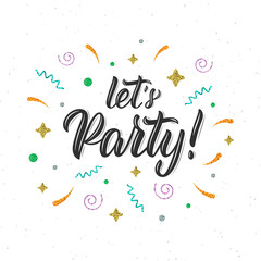 Let's Party. Trendy hand lettering quote with glitter decorative elements. Vector