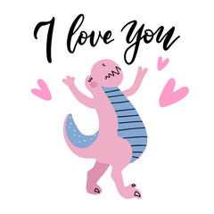 I love you - funny hand drawn doodle dinosaur , cartoon dino. Good for Poster or t-shirt textile graphic design. Vector hand drawn illustration for Valentine's day