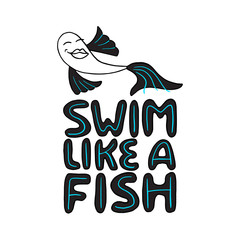 Swim like a fish hand drawn lettering.