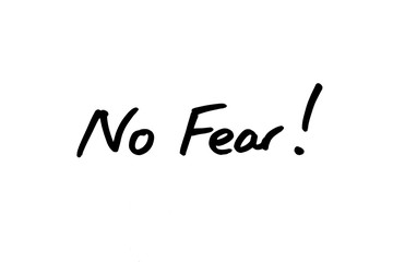 No Fear!