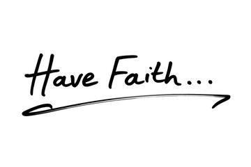 Have Faith
