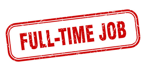 full-time job stamp. full-time job square grunge red sign