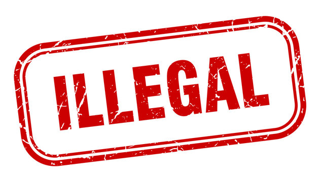 illegal stamp. illegal square grunge red sign