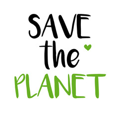 Happy Earth day. Eco,recycle, Go Green, Save Energy concept quotes set. Hand drawn ecology lettering, eco friendly lifestyle poster, t shirt design, sticker emblem, banner, bag printable. 