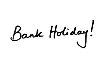 Bank Holiday!