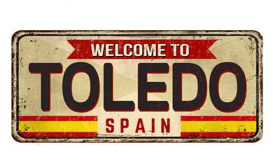 Welcome to Toledo vintage rusty metal sign - obrazy, fototapety, plakaty