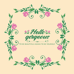 Elegant Hello gorgeous card template design, with beautiful of leaf and wreath frame. Vector