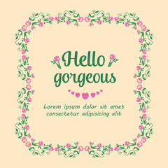 Vintage shape of leaf and floral frame, for cute hello gorgeous card decor. Vector