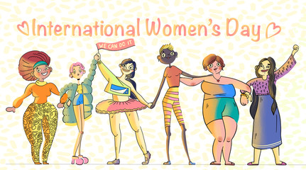 International Women's Day. Cute, cartoon illustration with women different nationalities and cultures. Struggle for freedom, independence, equality.