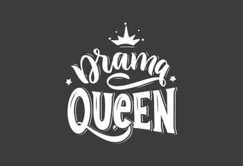 Drama queen logo, label, emblem, slogan, phrase. Handwritten lettering composition on black backgrond for girls