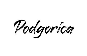 Fototapeta na wymiar capital Podgorica typography word hand written modern calligraphy text lettering