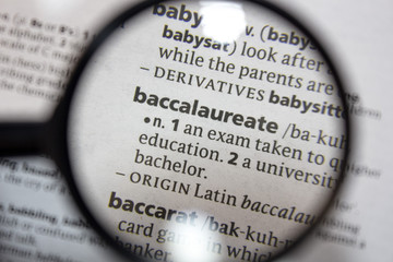 The word of phrase - baccalaureate - in a dictionary.