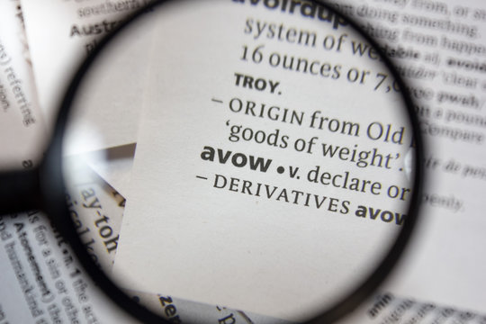 The word of phrase - avow - in a dictionary.