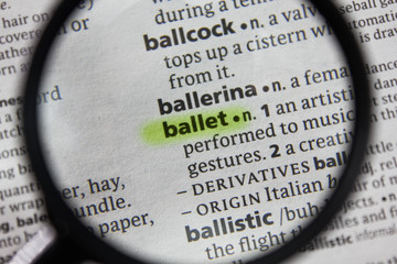 The word or phrase ballet in a dictionary.