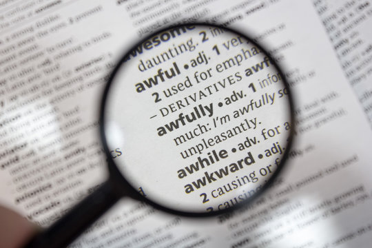The word of phrase - awfully - in a dictionary.
