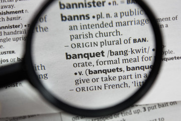 The word or phrase banquet in a dictionary.