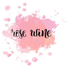 Naklejka na ściany i meble Rose wine – lettering for sticky label wine bottle. Hand writing isolated sign on aquarelle background. EPS10