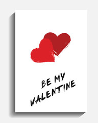 Valentine card. Vector painted hearts on white background. Red symbol of love. Grunge brush strokes texture. Be my Valentine words. Romantic greeting