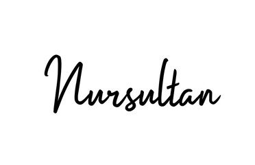 Nursultan capital word city typography hand written text modern calligraphy lettering