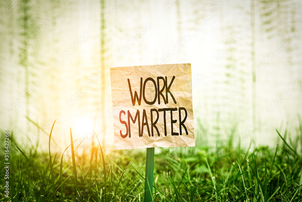 Poster conceptual hand writing showing work smarter. concept meaning figuring out order to reach goals in t
