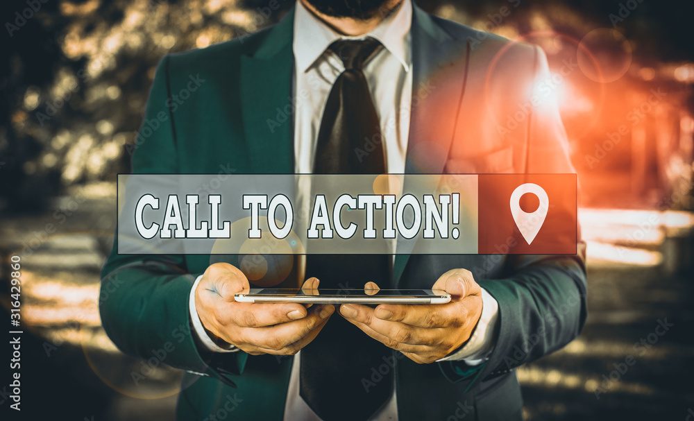 Poster writing note showing call to action. business concept for exhortation do something in order achieve 