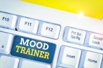 Word writing text Mood Trainer. Business photo showcasing a demonstrating who trains to alleviate...