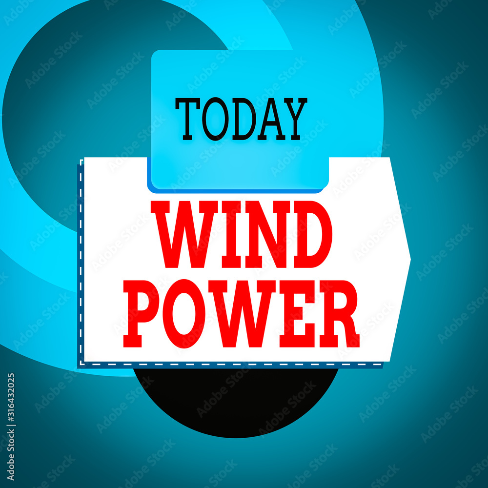 Aufkleber text sign showing wind power. business photo text use of air flowto provide mechanical power to turn
