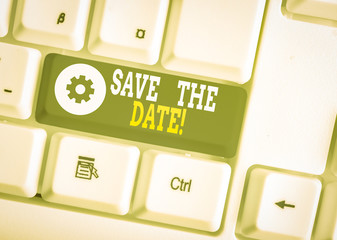 Word writing text Save The Date. Business photo showcasing Organizing events well make day special event organizers White pc keyboard with empty note paper above white background key copy space
