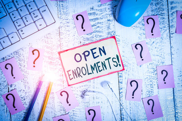 Handwriting text writing Open Enrolments. Conceptual photo when employees may make changes to...