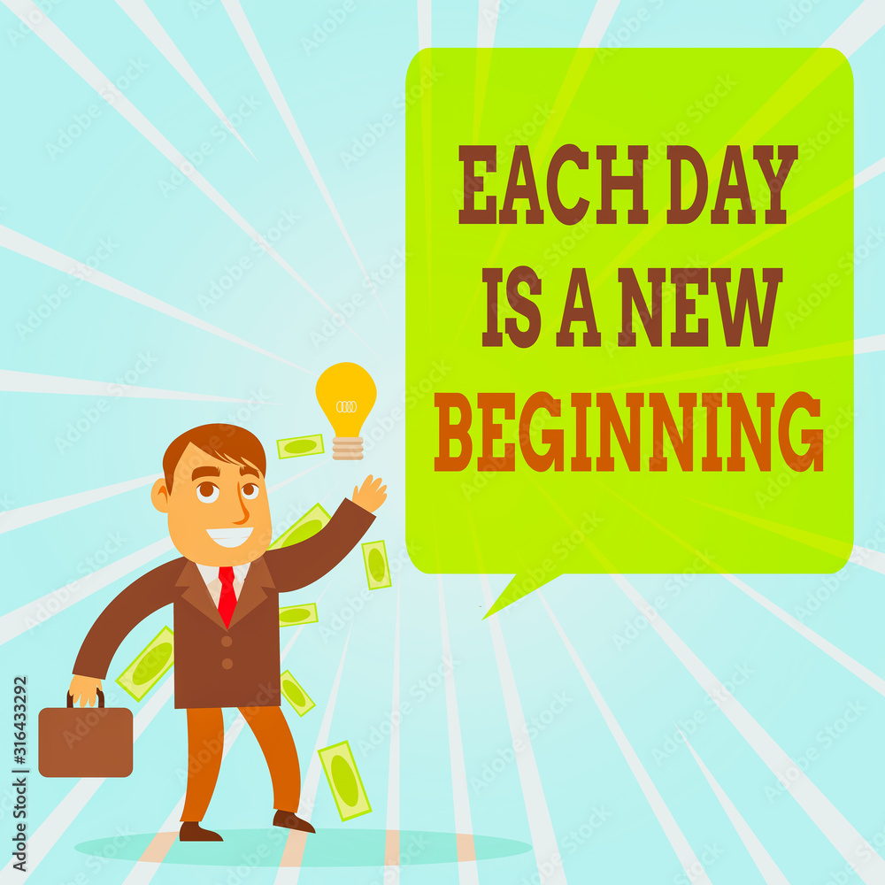 Aufkleber text sign showing each day is a new beginning. business photo text every morning you can start again