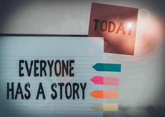 Word writing text Everyone Has A Story. Business photo showcasing Background storytelling telling...