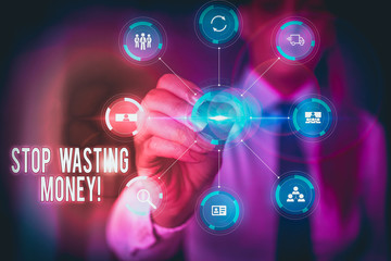 Conceptual hand writing showing Stop Wasting Money. Concept meaning advicing demonstrating or group...