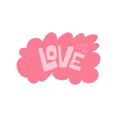 Valentine day lettering Love in flat style. Hand drawn lettering with text about love. Perfect for valentine day, wedding and birthday card, stamp. Vector stock illustration