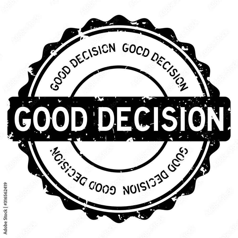 Sticker Grunge black good decision word round rubber seal stamp on white background