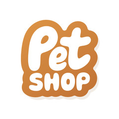 Pet shop vector inscription. Unique handdrawn lettering signboard.