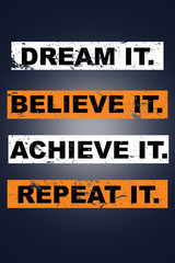 Dream it. Believe it. Achieve it. Repeat it. saying lettering Graffiti on Brick Wall