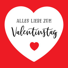 Hand sketched "Alles liebe zum Valentinstag" German quote, meaning "Happy Valentine's day". Lettering for design, print, poster, clothes, card, invitation, banner template typography.