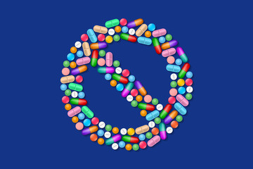 Prohibitory sign made from many tablets, pills and medicines