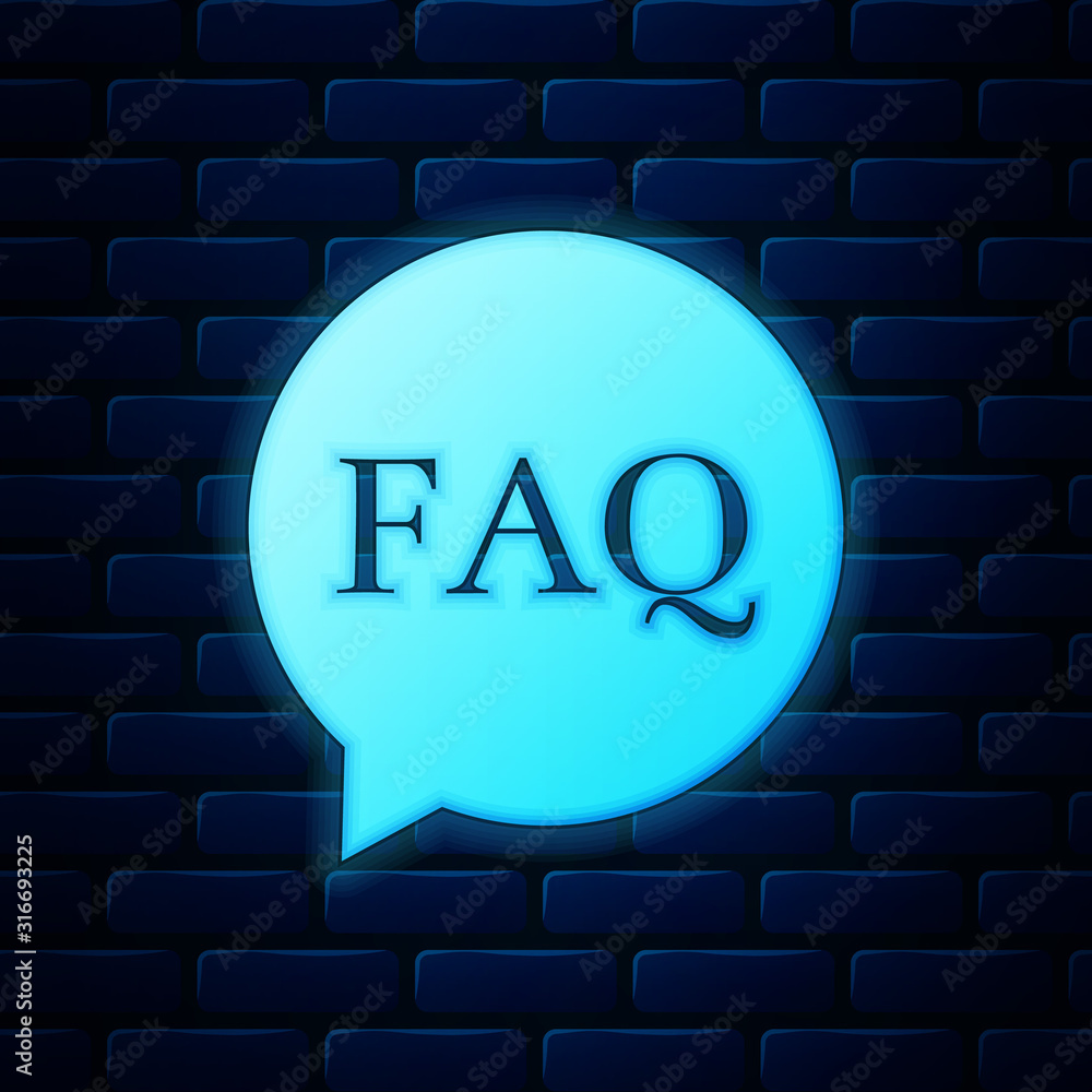 Poster Glowing neon Speech bubble with text FAQ information icon isolated on brick wall background. Circle button with text FAQ. Vector Illustration