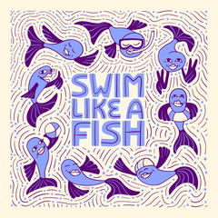 Swim like a fish hand drawn lettering.
