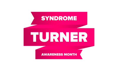 Turner Syndrome Awareness Month. Celebrate annual in February. Woman healthcare. Girl solidarity. Cancer Control and protection. Female disease. Medical healthcare concept. Vector poster